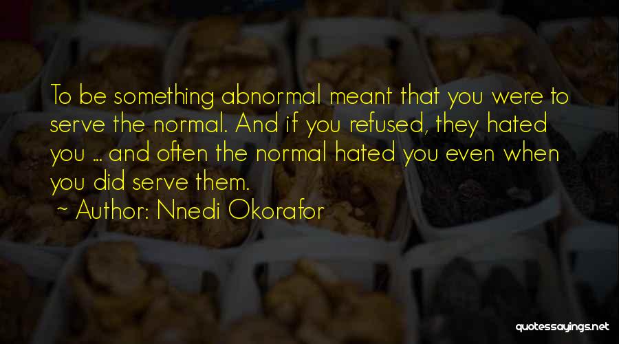 Something Meant To Be Quotes By Nnedi Okorafor