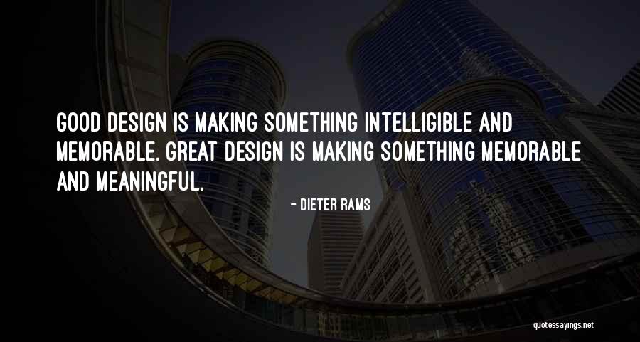 Something Memorable Quotes By Dieter Rams Something Memorable Quotes By Dieter Rams