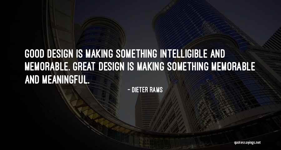 Something Memorable Quotes By Dieter Rams