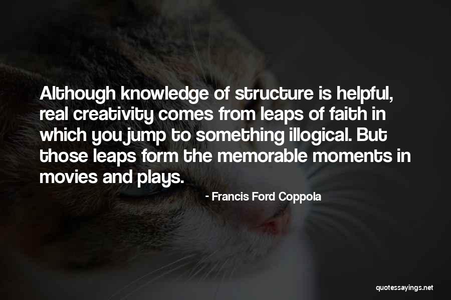 Something Memorable Quotes By Francis Ford Coppola Something Memorable Quotes By Francis Ford Coppola
