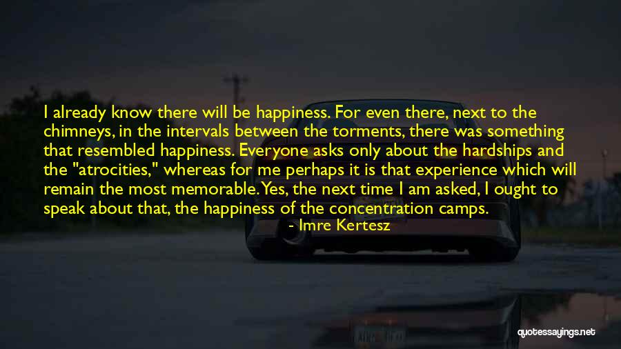 Something Memorable Quotes By Imre Kertesz Something Memorable Quotes By Imre Kertesz