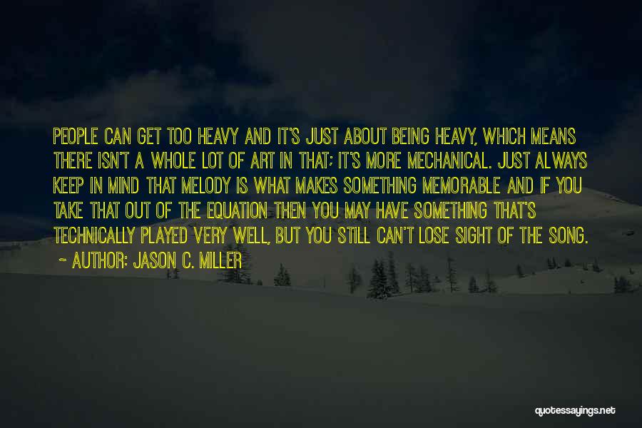 Something Memorable Quotes By Jason C. Miller
