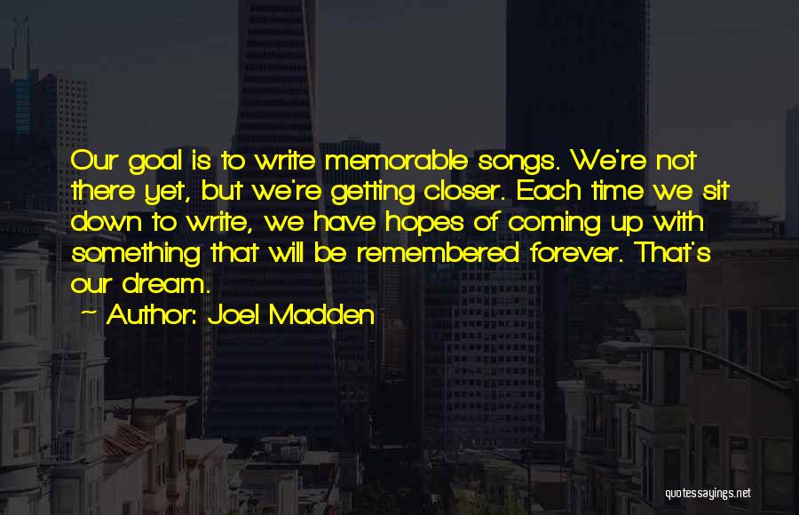 Something Memorable Quotes By Joel Madden