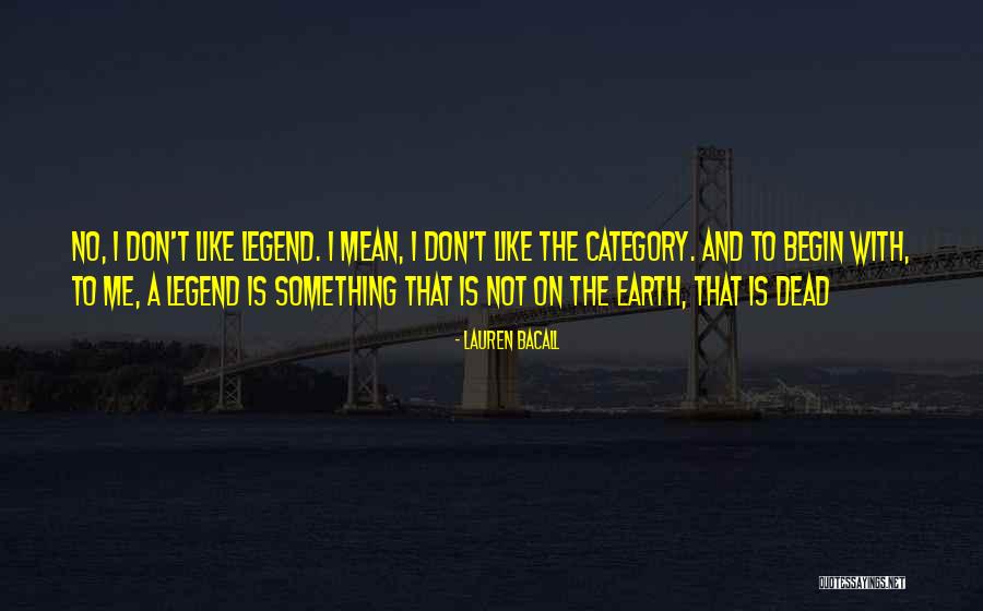 Something Memorable Quotes By Lauren Bacall Something Memorable Quotes By Lauren Bacall