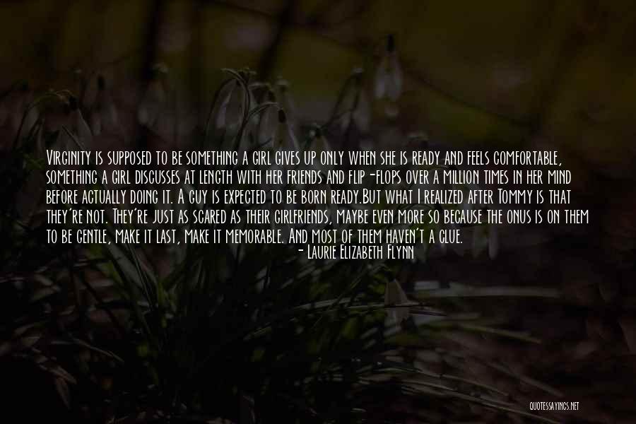 Something Memorable Quotes By Laurie Elizabeth Flynn Something Memorable Quotes By Laurie Elizabeth Flynn