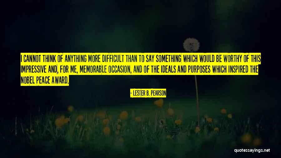 Something Memorable Quotes By Lester B. Pearson