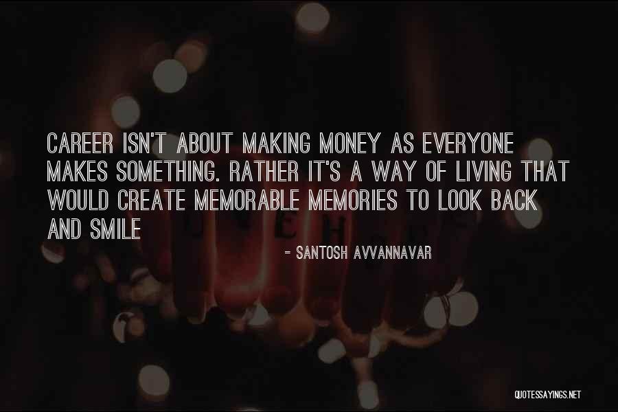 Something Memorable Quotes By Santosh Avvannavar