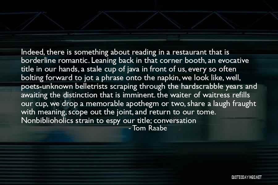 Something Memorable Quotes By Tom Raabe Something Memorable Quotes By Tom Raabe