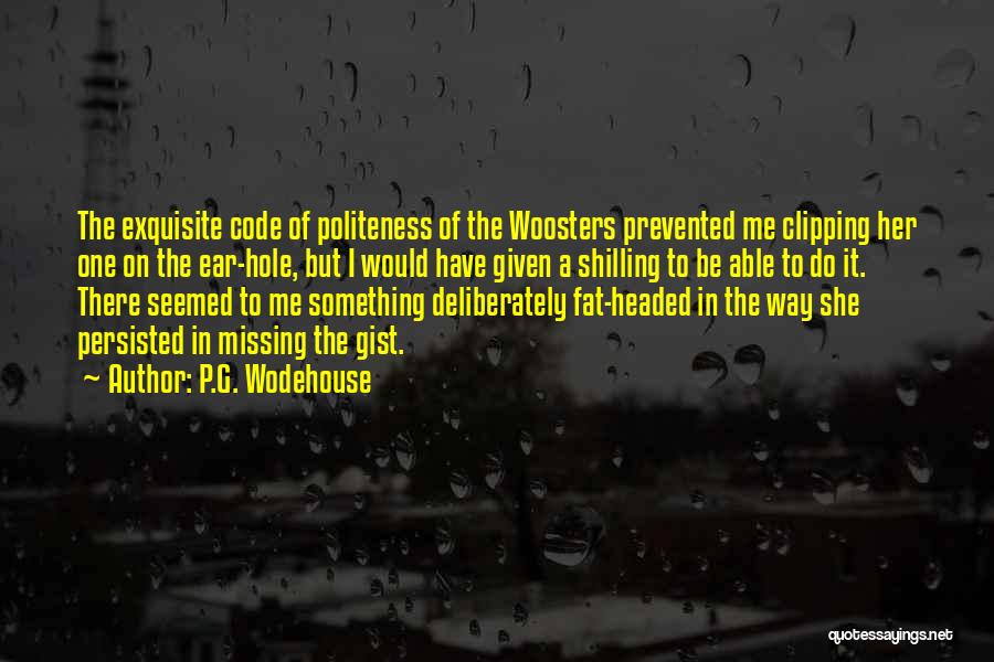 Something Missing In Me Quotes By P.G. Wodehouse