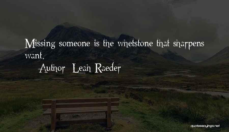 Something Missing Without You Quotes By Leah Raeder