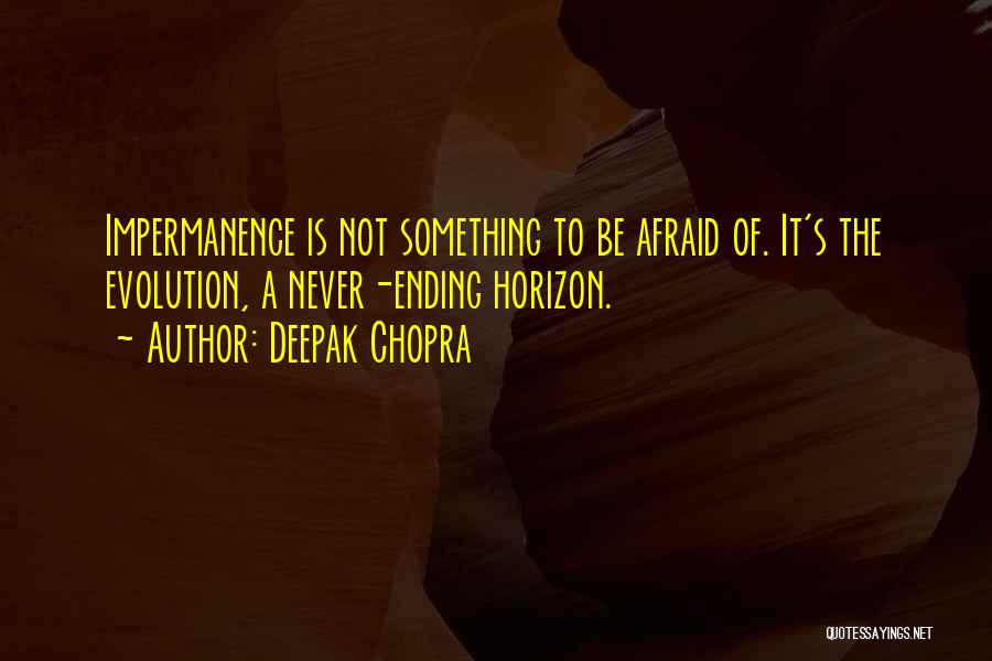 Something Never Ending Quotes By Deepak Chopra