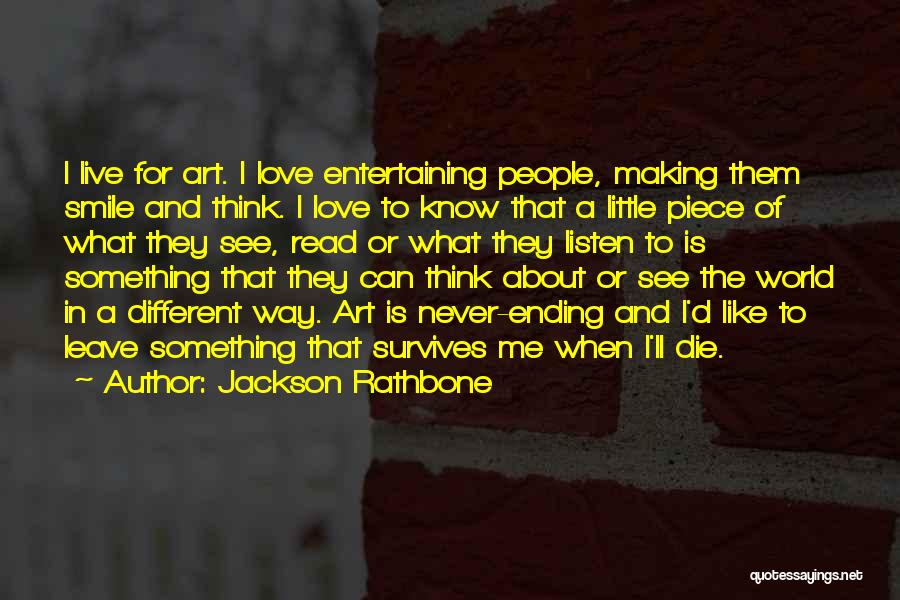 Something Never Ending Quotes By Jackson Rathbone