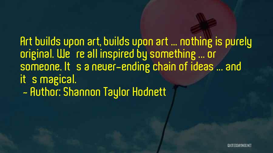 Something Never Ending Quotes By Shannon Taylor Hodnett