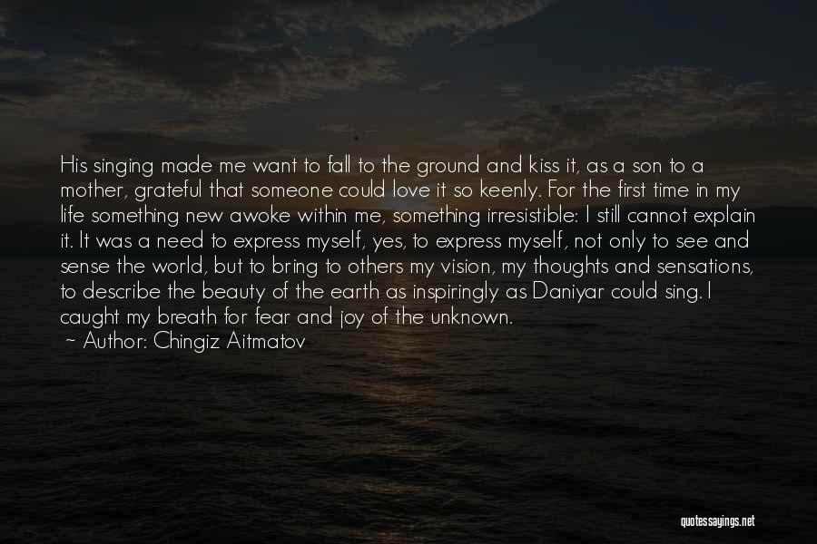 Something New In My Life Quotes By Chingiz Aitmatov