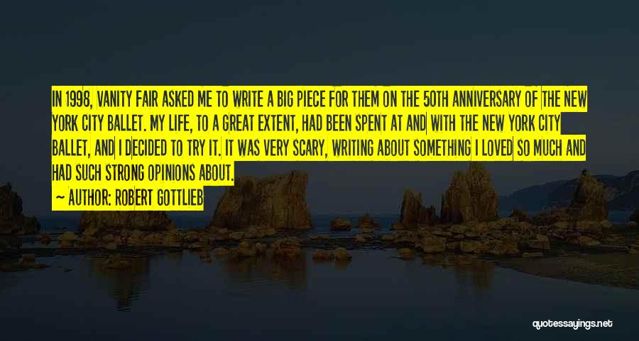 Something New In My Life Quotes By Robert Gottlieb