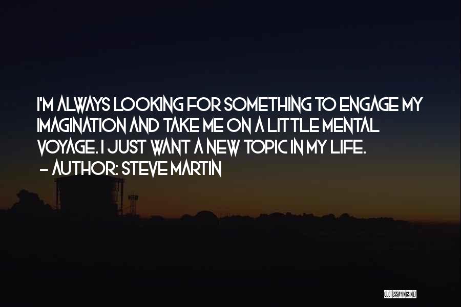 Something New In My Life Quotes By Steve Martin