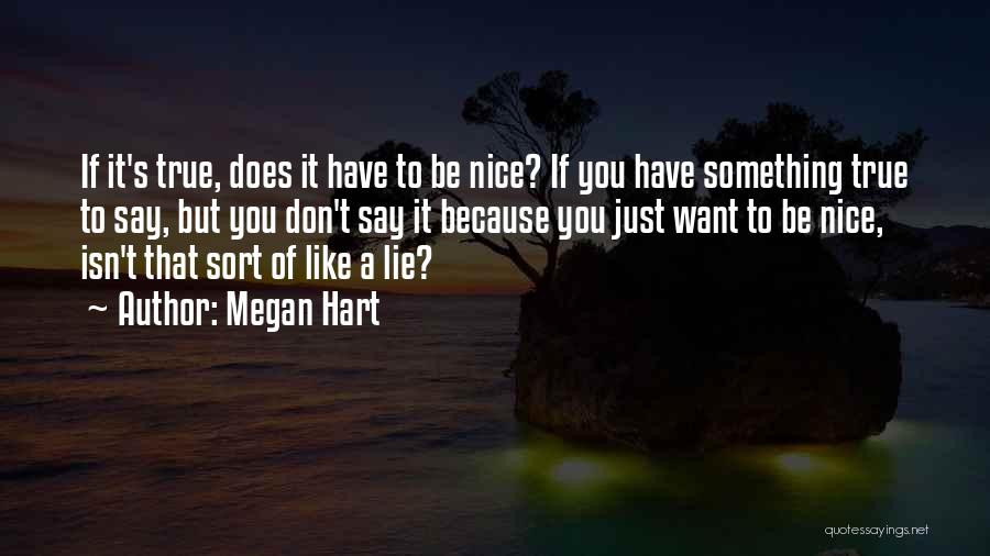 Something Nice To Say Quotes By Megan Hart