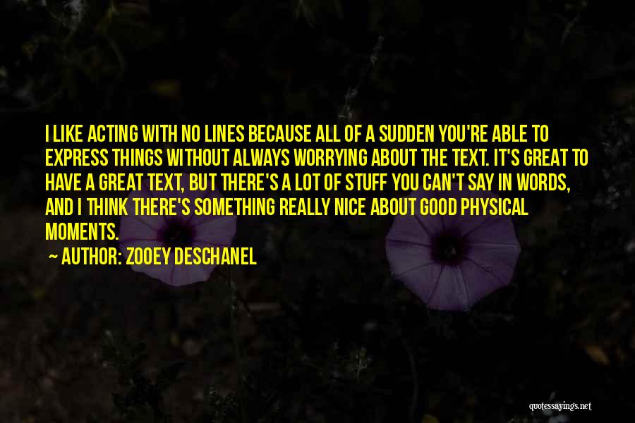 Something Nice To Say Quotes By Zooey Deschanel