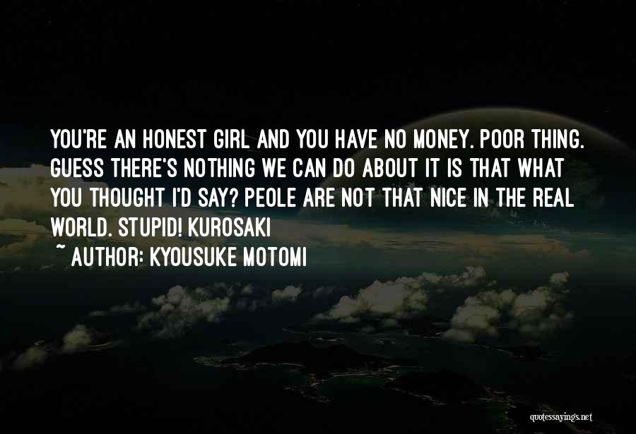 Something Nice To Say To A Girl Quotes By Kyousuke Motomi