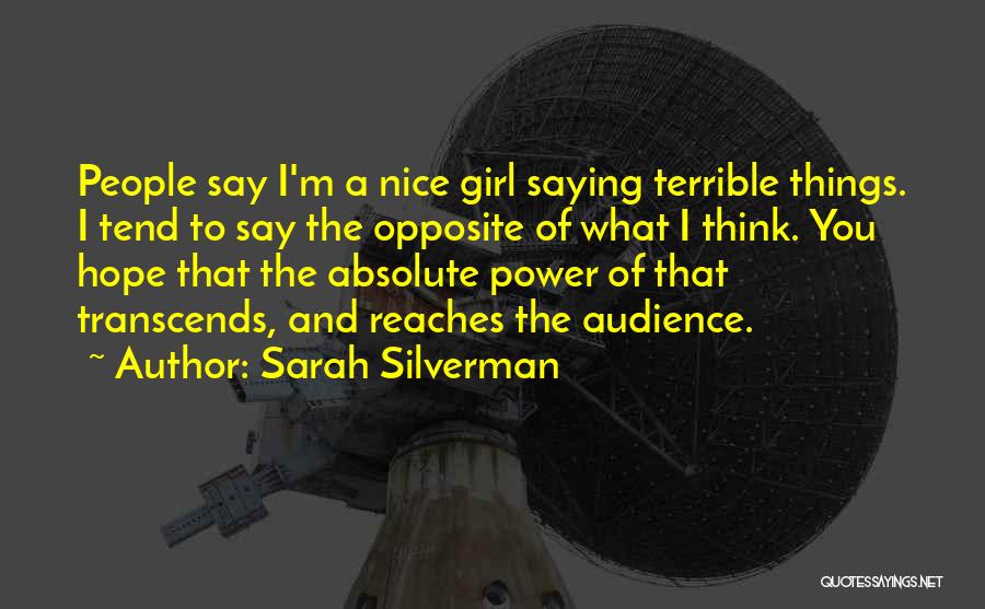 Something Nice To Say To A Girl Quotes By Sarah Silverman