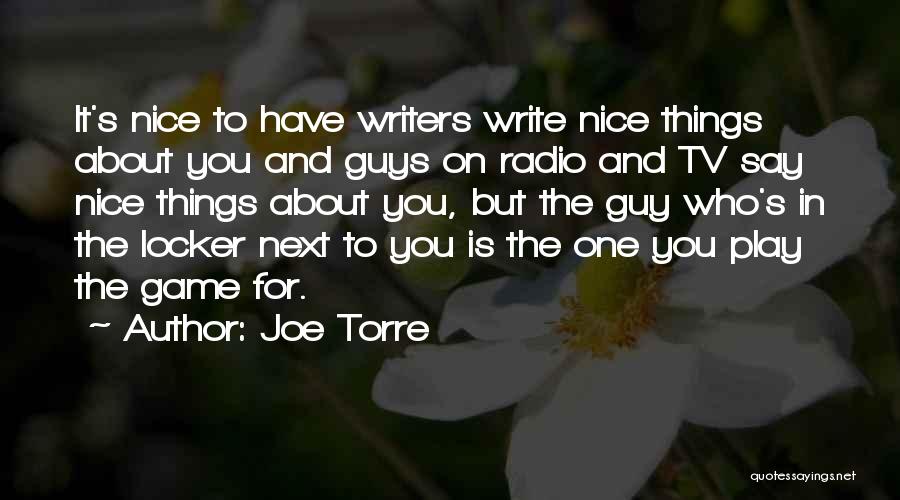 Something Nice To Say To A Guy Quotes By Joe Torre