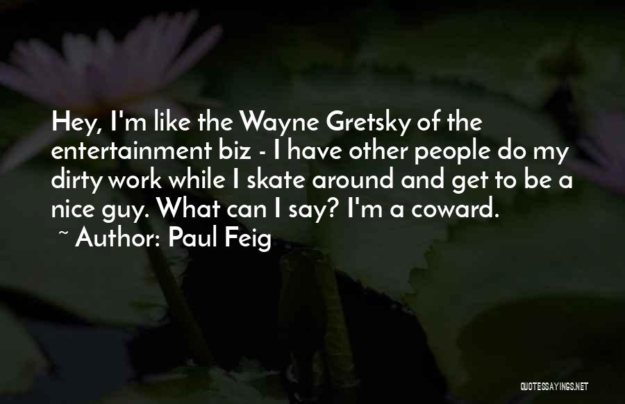 Something Nice To Say To A Guy Quotes By Paul Feig