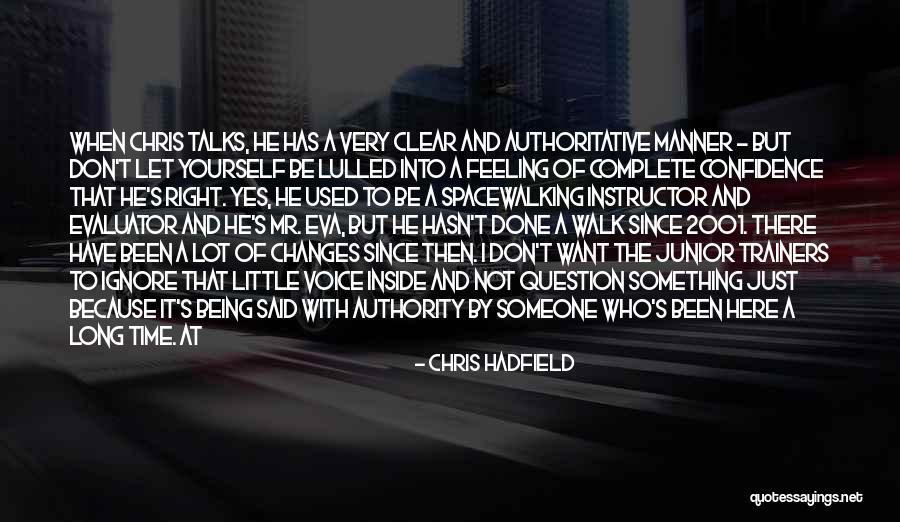 Something Not Being Right Quotes By Chris Hadfield Something Not Being Right Quotes By Chris Hadfield