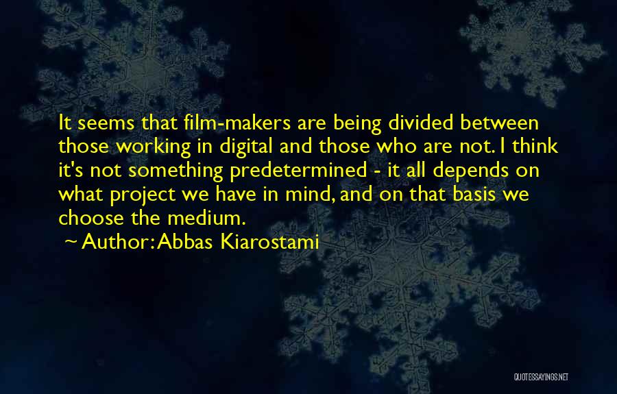 Something Not Being What It Seems Quotes By Abbas Kiarostami