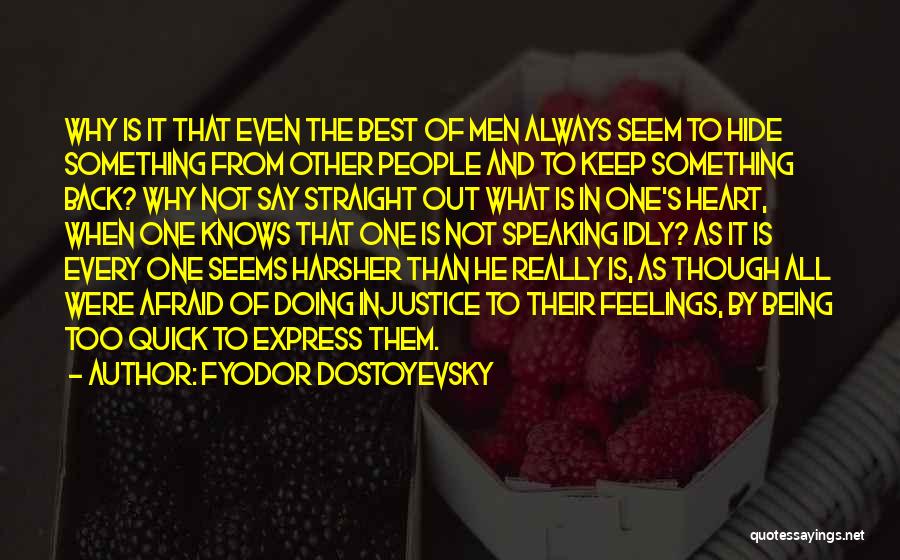 Something Not Being What It Seems Quotes By Fyodor Dostoyevsky