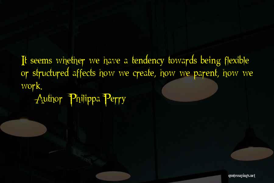 Something Not Being What It Seems Quotes By Philippa Perry