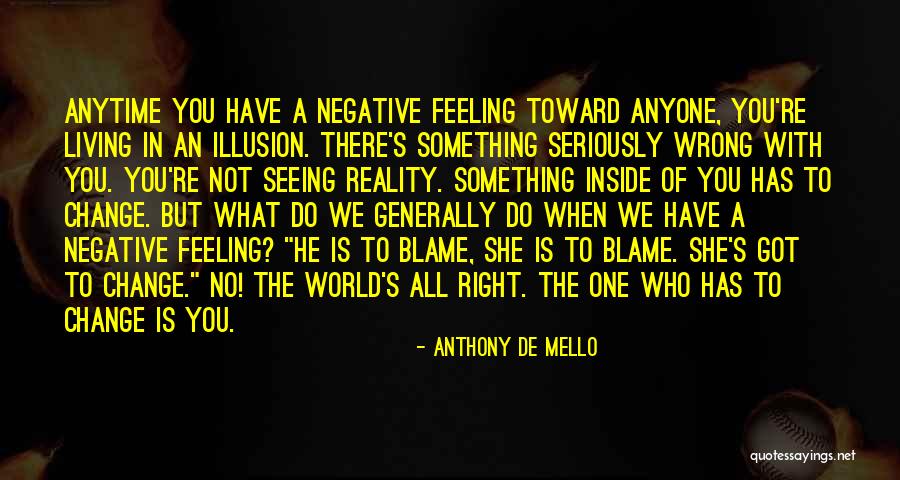 Something Not Feeling Right Quotes By Anthony De Mello