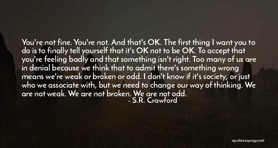 Something Not Feeling Right Quotes By S.R. Crawford Something Not Feeling Right Quotes By S.R. Crawford