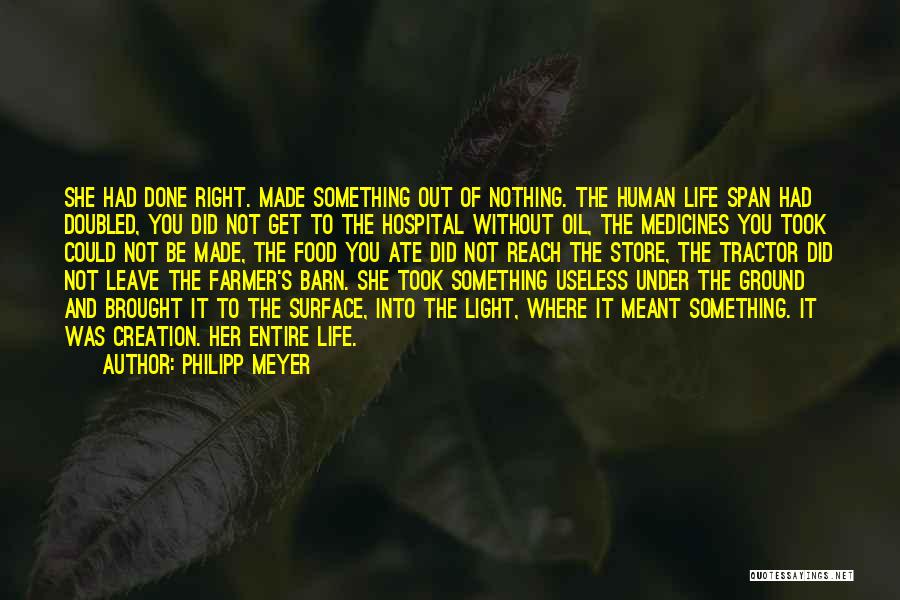 Something Not Meant To Be Quotes By Philipp Meyer