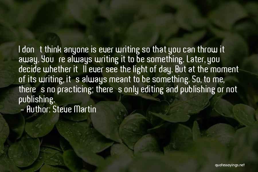 Something Not Meant To Be Quotes By Steve Martin