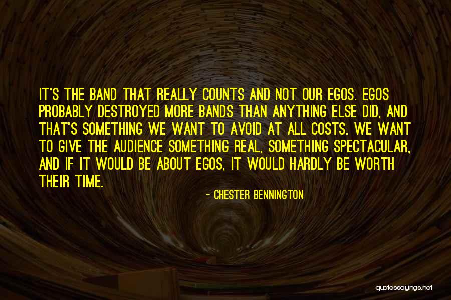 Something Not Worth It Quotes By Chester Bennington Something Not Worth It Quotes By Chester Bennington