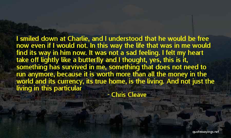 Something Not Worth It Quotes By Chris Cleave Something Not Worth It Quotes By Chris Cleave