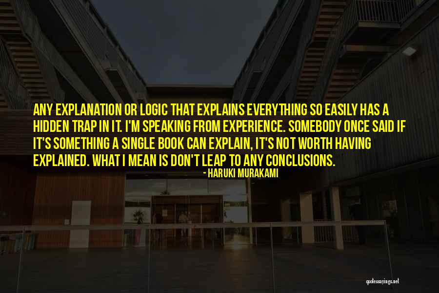 Something Not Worth It Quotes By Haruki Murakami Something Not Worth It Quotes By Haruki Murakami