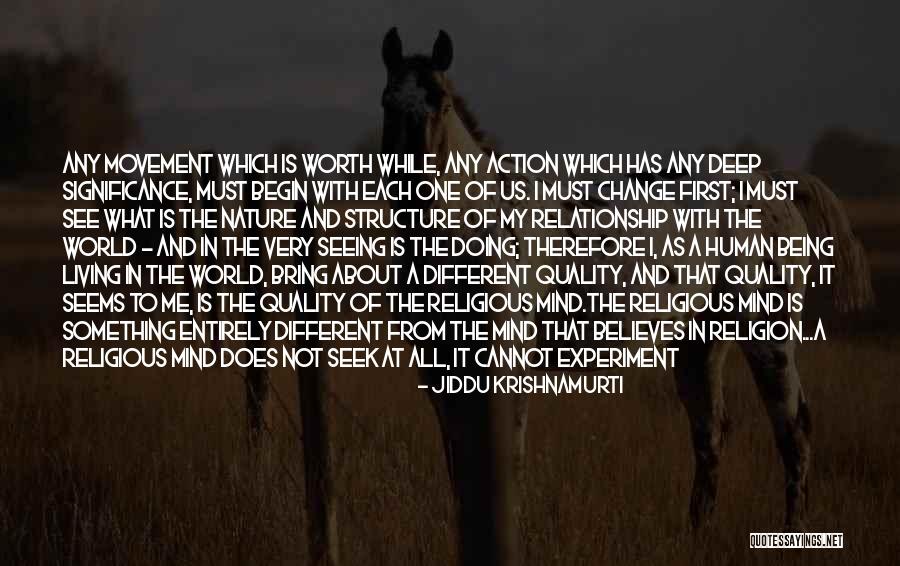 Something Not Worth It Quotes By Jiddu Krishnamurti Something Not Worth It Quotes By Jiddu Krishnamurti