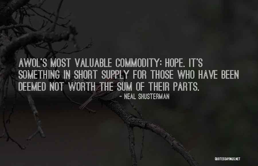 Something Not Worth It Quotes By Neal Shusterman Something Not Worth It Quotes By Neal Shusterman