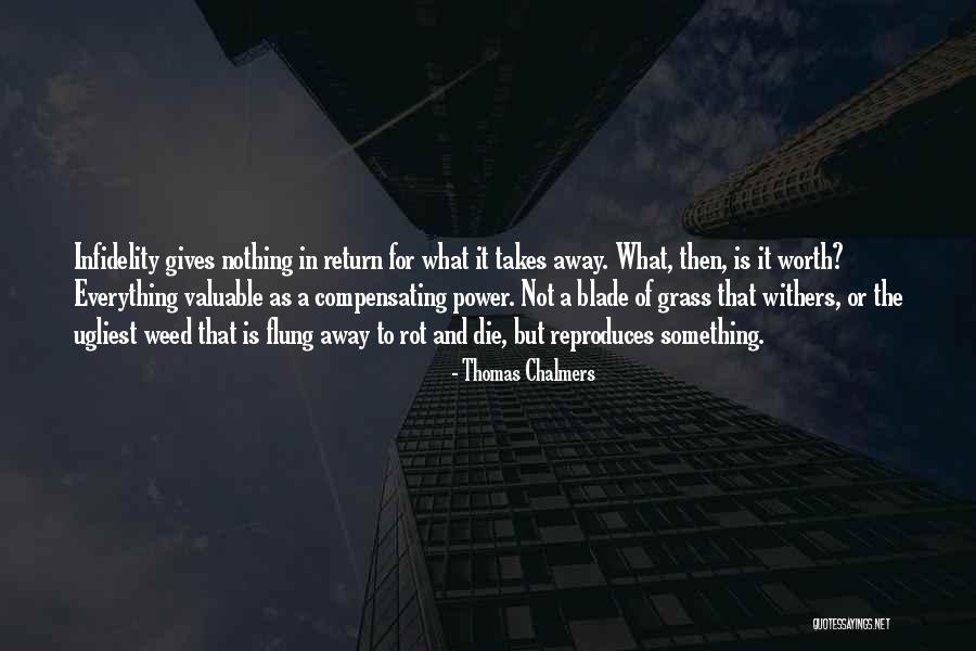 Something Not Worth It Quotes By Thomas Chalmers Something Not Worth It Quotes By Thomas Chalmers