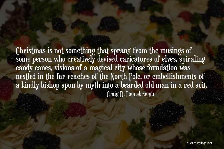 Something Old Quotes By Craig D. Lounsbrough Something Old Quotes By Craig D. Lounsbrough