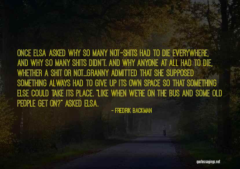 Something Old Quotes By Fredrik Backman Something Old Quotes By Fredrik Backman
