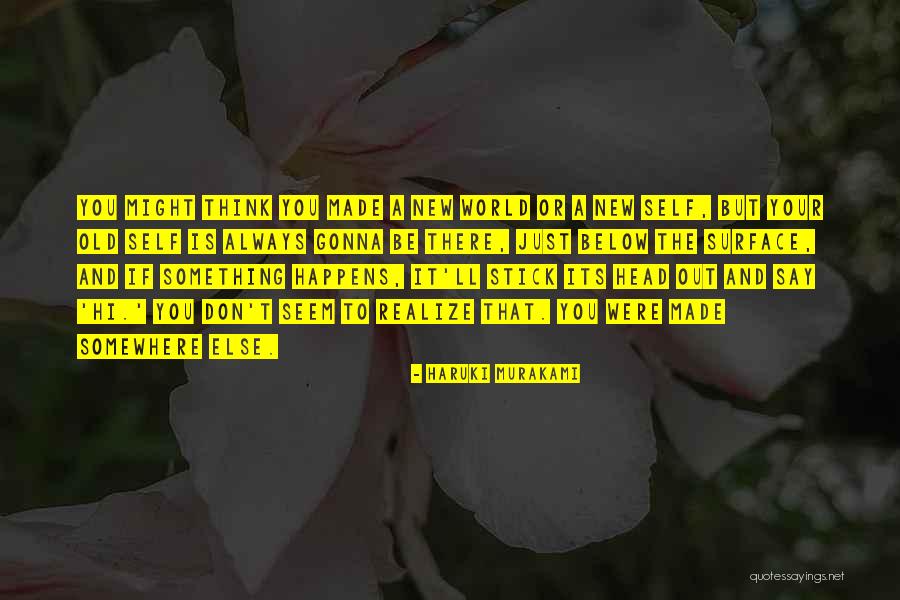 Something Old Quotes By Haruki Murakami Something Old Quotes By Haruki Murakami