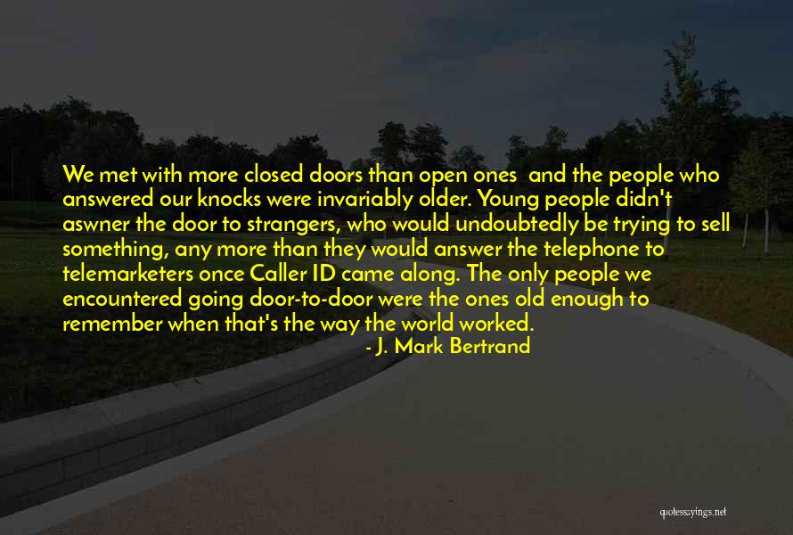 Something Old Quotes By J. Mark Bertrand Something Old Quotes By J. Mark Bertrand