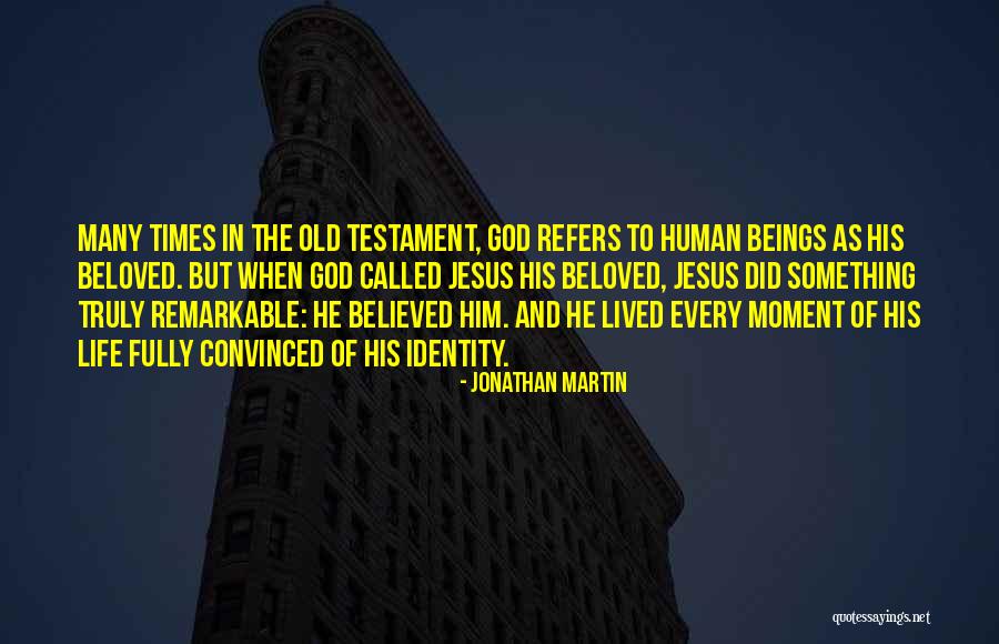 Something Old Quotes By Jonathan Martin Something Old Quotes By Jonathan Martin