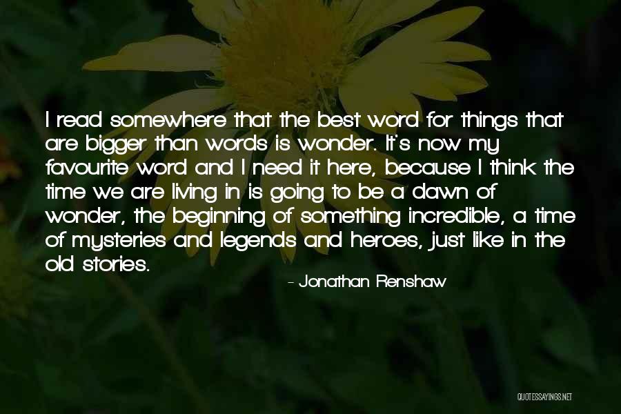 Something Old Quotes By Jonathan Renshaw Something Old Quotes By Jonathan Renshaw