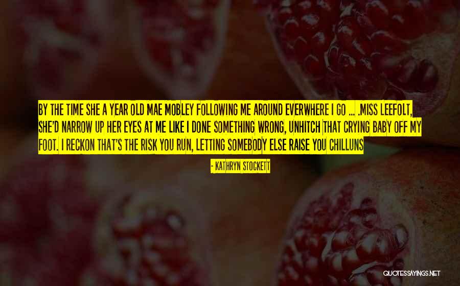 Something Old Quotes By Kathryn Stockett Something Old Quotes By Kathryn Stockett