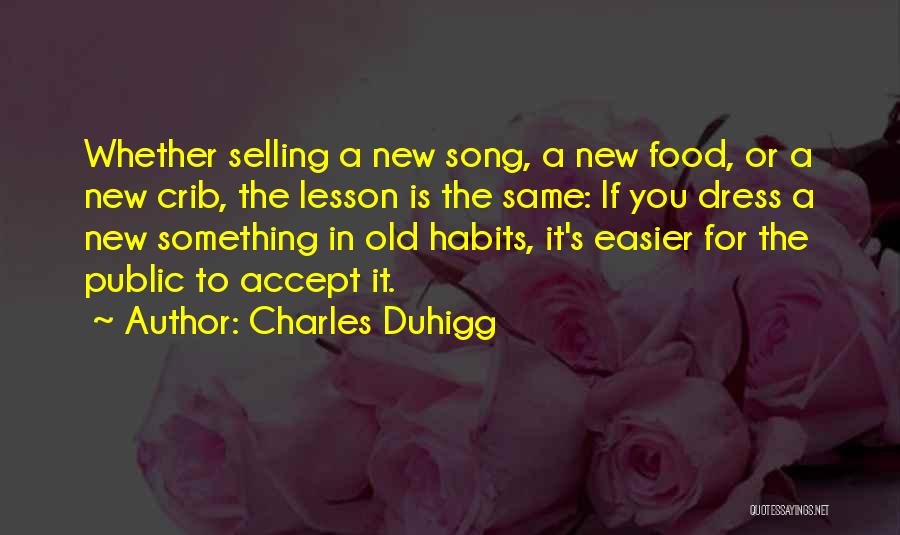 Something Old Something New Quotes By Charles Duhigg