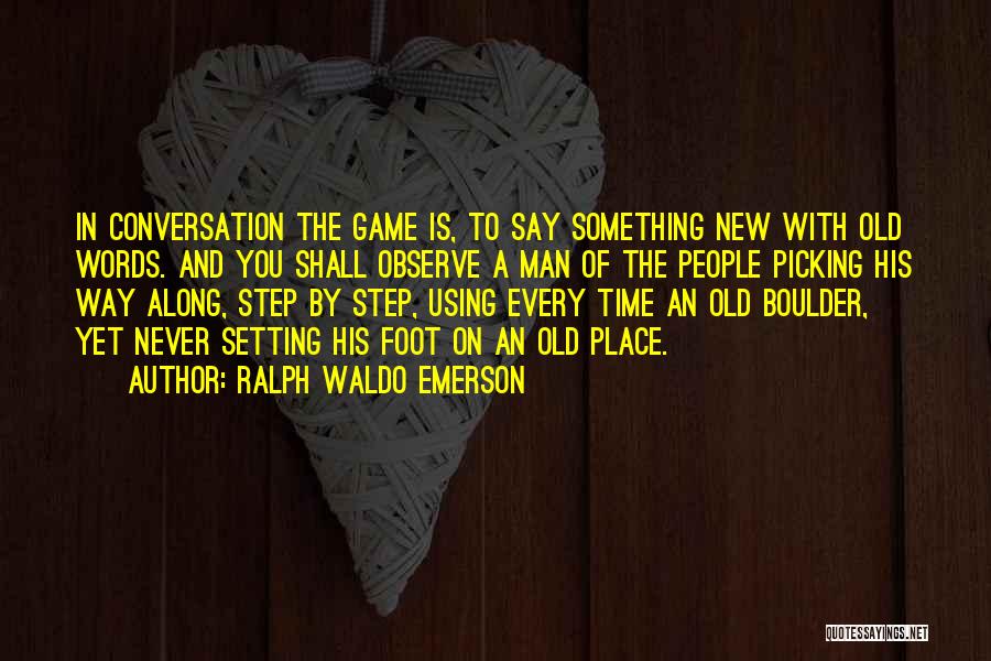 Something Old Something New Quotes By Ralph Waldo Emerson