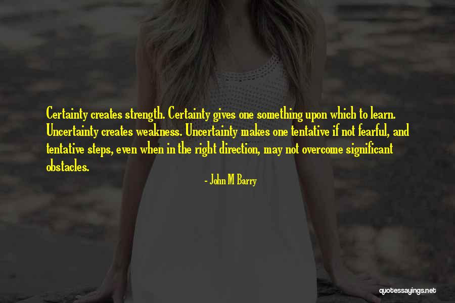 Something One Creates Quotes By John M Barry